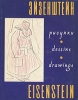 С Эйзенштейн Рисунки\Eisenstein Drawings Букинистическое издание Сохранность: Хорошая Издательство: Искусство, 1961 г Суперобложка, 226 стр Тираж: 10000 экз Формат: 62x94/8 (~195x260 мм) инфо 2011t.